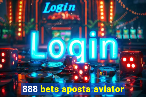 888 bets aposta aviator